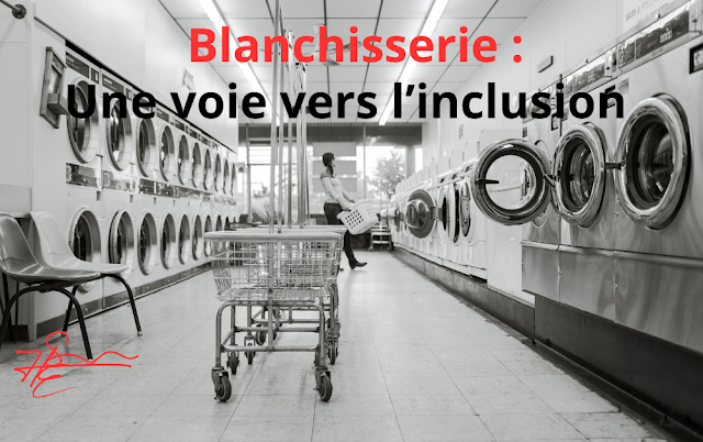 De la blanchisserie vers l’inclusion