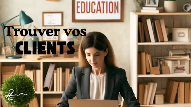 Comment trouver vos premiers clients en tant qu’éducateur libéral