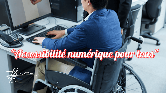 Accessibilité numérique : un droit pour tous
