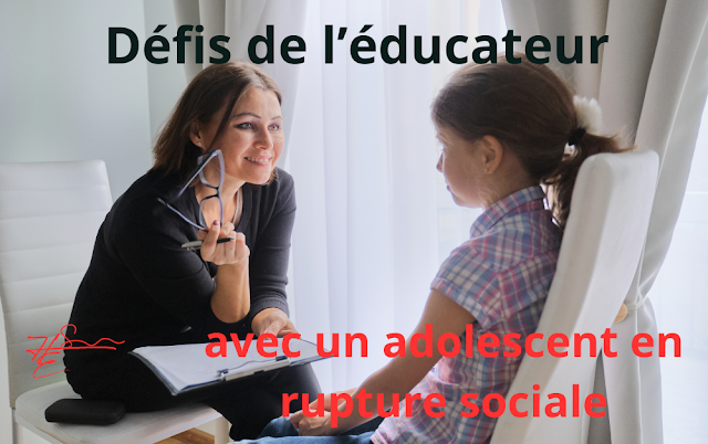 Défis de l’éducateur avec des adolescents en rupture sociale