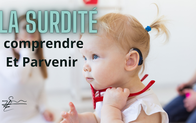 La Surdité : Comprendre, Prévenir et Favoriser l&rsquo;Inclusion